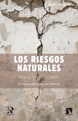 LOS RIESGOS NATURALES A CIENCIA PARA EVITAR LOS DESATRES