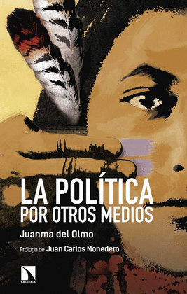 LA POL�TICA POR OTROS MEDIOS