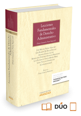 LECCIONES FUNDAMENTALES DE DERECHO ADMINISTRATIVO (PARTE GENERAL Y PARTE ESPECIAL)