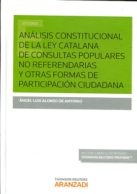 AN�LISIS CONSTITUCIONAL DE LA LEY CATALANA DE CONSULTAS POPULARES NO REFERENDARI