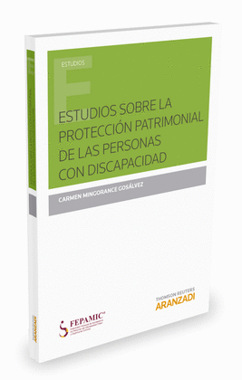 ESTUDIOS SOBRE LA PROTECCI�N PATRIMONIAL DE LAS PERSONAS CON DISCAPACIDAD