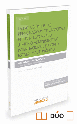 LA INCLUSIN DE LAS PERSONAS CON DISCAPACIDAD EN UN NUEVO MARCO JURDICO-ADMINIS