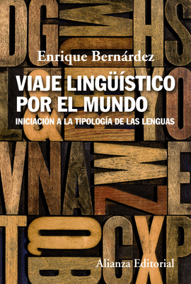 VIAJE LINGU�STICO POR EL MUNDO. INICIACI�N A LA TIPOLOG�A DE LAS LENGUAS