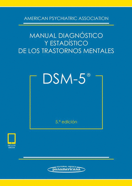 DSM-5 MANUAL DIAGNOSTICO Y ESTADISTICO DE LOS TRASTORNOS MENTALES