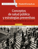 CONCEPTOS DE SALUD PBLICA Y ESTRATEGIAS PREVENTIVAS + STUDENTCONSULT EN ESPAOL