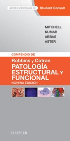 COMPENDIO DE ROBBINS Y COTRAN PATOLOGA ESTRUCTURAL Y FUNCIONAL + STUDENTCONSUL