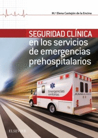SEGURIDAD CL�NICA EN LOS SERVICIOS DE EMERGENCIAS PREHOSPITALARIOS