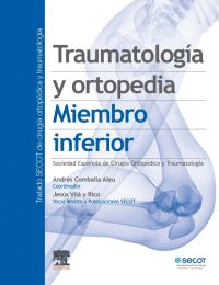 TRAUMATOLOGA Y ORTOPEDIA. MIEMBRO INFERIOR