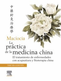 MACIOCIA LA PRACTICA DE LA MEDICINA CHINA