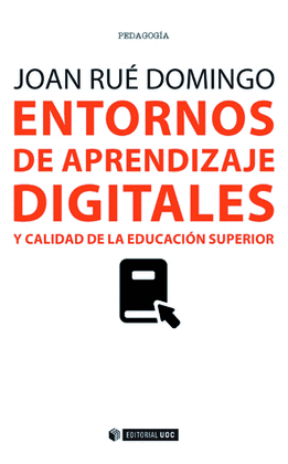 ENTORNOS DE APRENDIZAJE DIGITALES Y CALIDAD DE LA EDUCACIN SUPERIOR