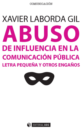 ABUSO DE INFLUENCIA EN LA COMUNICACI�N P�BLICA