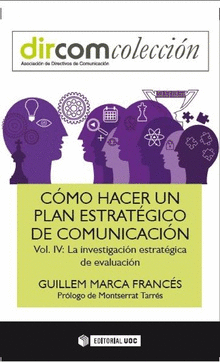 COMO HACER UN PLAN ESTRATEGICO DE COMUNICACION VOL. IV.