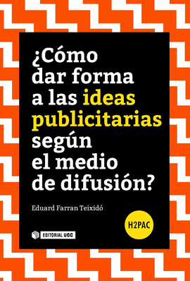 CMO DAR FORMA A LAS IDEAS PUBLICITARIAS SEGN EL MEDIO DE DIFUSIN?