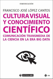 CULTURA VISUAL Y CONOCIMIENTO CIENTFICO