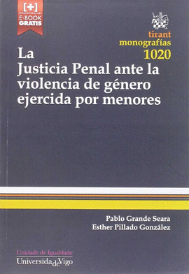 LA JUSTICIA PENAL ANTE LA VIOLENCIA DE GNERO EJERCIDA POR MENORES