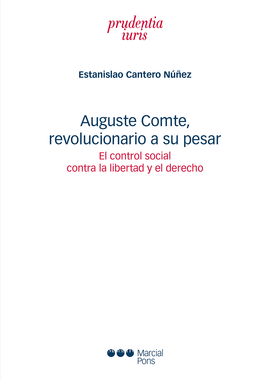 AUGUSTE COMTE, REVOLUCIONARIO A SU PESAR