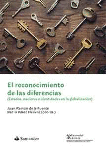 EL RECONOCIMIENTO DE LAS DIFERENCIAS. ESTADOS, NACIONES E IDENTIDADES EN LA GLOB
