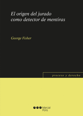 EL ORIGEN DEL JURADO COMO DETECTOR DE MENTIRAS