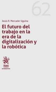 EL FUTURO DEL TRABAJO EN LA ERA DE LA DIGITALIZACI�N Y LA ROB�TICA