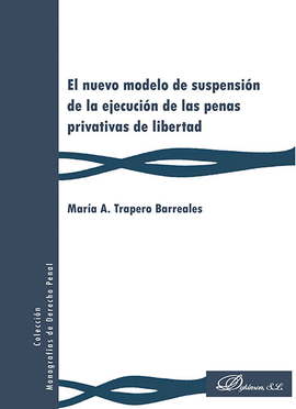 EL NUEVO MODELO DE SUSPENSIN DE LA EJECUCIN DE LAS PENAS PRIVATIVAS DE LIBERTAD