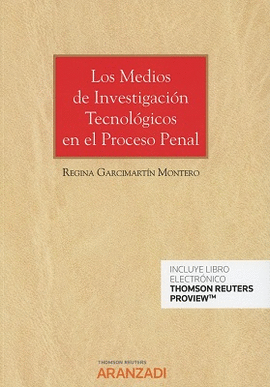 LOS MEDIOS DE INVESTIGACI�N TECNOL�GICOS EN EL PROCESO PENAL