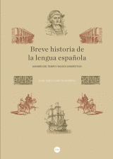 BREVE HISTORIA DE LA LENGUA ESPAOLA AVATARES DEL TIEMPO Y RASGOS LINGISTICOS