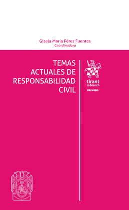 TEMAS ACTUALES DE RESPONSABILIDAD CIVIL