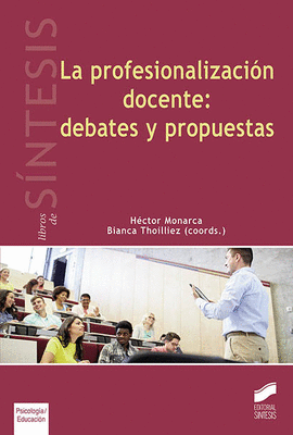 LA PROFESIONALIZACI�N DOCENTE: DEBATES Y PROPUESTAS