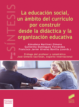 LA EDUCACION SOCIAL UN AMBITO DEL CURRICULO POR CONSTRUIR DESDE LA DIDACTICA Y LA ORGANIZACION EDUCATIVA