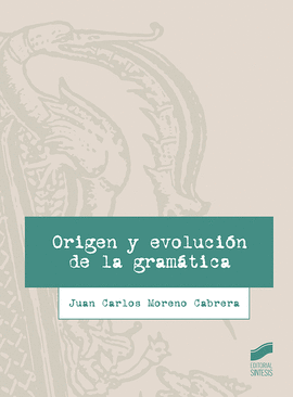 ORIGEN Y EVOLUCION DE LA GRAMATICA