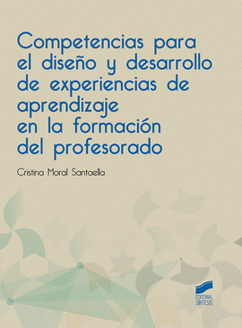 COMPETENCIAS PARA EL DISEO Y DESARROLLO DE EXPERIENCIAS DE APRENDIZAJE EN LA FORMACIN DEL PROFESORADO