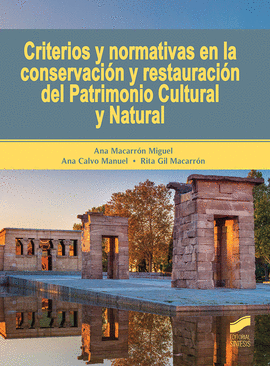 CRITERIOS Y NORMATIVAS EN LA CONSERVACION Y RESTAURACION DEL PATRIMONIO CULTURAL