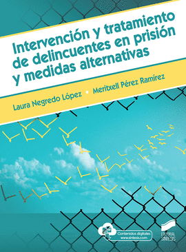 INTERVENCION Y TRATAMIENTO DE DELINCUENTES EN PRISION Y MEDIDAS ALTERNATIVAS