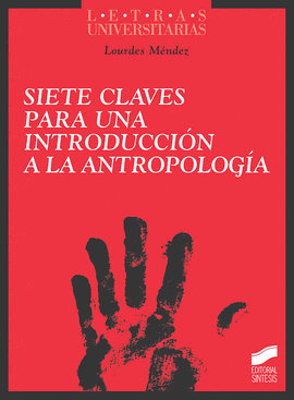 SIETE CLAVES PARA UNA INTRODUCCION A LA ANTROPOLOGIA