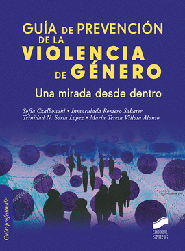 GUIA DE PREVENCION DE LA VIOLENCIA DE GENERO UNA MIRADA DESDE DENTRO