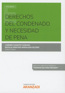 DERECHOS DEL CONDENADO Y NECESIDAD DE PENA