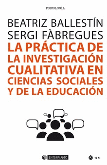 LA PR�CTICA DE LA INVESTIGACI�N CUALITATIVA EN CIENCIAS SOCIALES Y DE LA EDUCACI