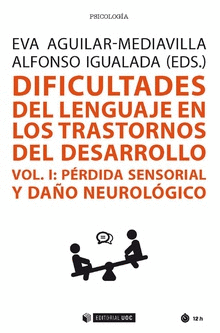 DIFICULTADES DEL LENGUAJE EN LOS TRASTORNOS DEL DESARROLLO (VOL I)