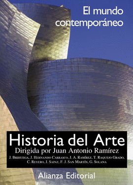 HISTORIA DEL ARTE. 4. EL MUNDO CONTEMPORNEO