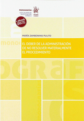 EL DEBER DE LA ADMINISTRACI�N DE NO RESOLVER MATERIALMENTE EL PROCEDIMIENTO