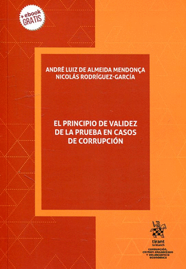 EL PRINCIPIO DE VALIDEZ DE LA PRUEBA EN CASOS DE CORRUPCI�N