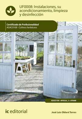 INSTALACIONES, SU ACONDICIONAMIENTO, LIMPIEZA Y DESINFECCIN. AGAC0108 - CULTIVO