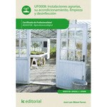 INSTALACIONES AGRARIAS SU ACONDICIONAMIENTO LIMPIEZA Y DESINFECCIN. AGAU0108