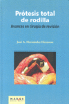 PROTESIS TOTAL DE RODILLA AVANCES EN CIRUGIA DE REVISION