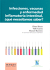 INFECCIONES VACUNAS Y ENFERMEDAD INFLAMATORIA INSTESTINAL, QUE NECESITAMOS SABER?