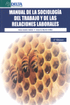 MANUAL DE LA SOCIOLOGIA DEL TRABAJO Y DE LAS RELACIONES LABORALES