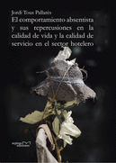 EL COMPORTAMIENTO ABSENTISTA Y SUS REPERCUSIONES EN LA CALIDAD DE VIDA Y LA CALIDAD DE SERVICIO EN E