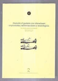ENFERMERIA MEDICO-QUIRURGICA ATENCION AL PACIENTE CON ALTERACIONES RESPIRATORIAS CARDIOVASCULARES Y NEUROLOGICAS