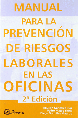 MANUAL PARA LA PREVENCION DE RIESGOS LABORALES EN LAS OFICINAS