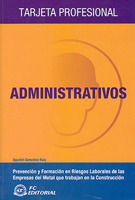 ADMINISTRATIVOS PREVENCIN Y FORMACION EN RIESGOS LABORALES DE LAS EMPRESAS DEL METAL QUE TRABAJAN E